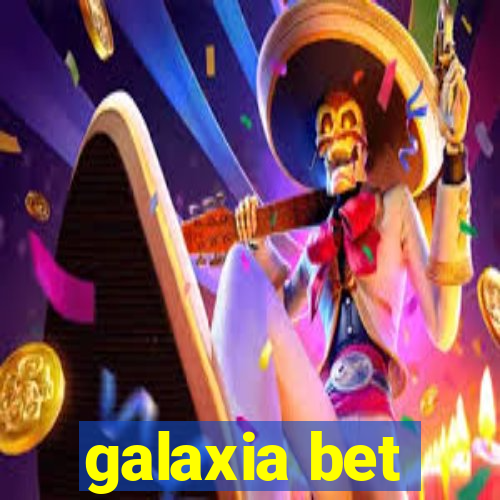 galaxia bet